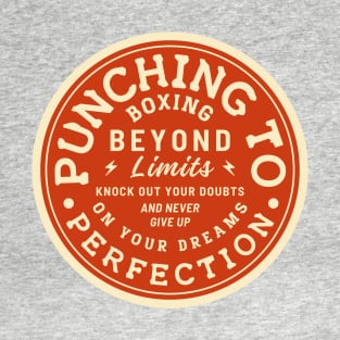 Punching to Perfection. T-Shirt